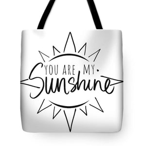 
            
                Load image into Gallery viewer, You Are My Sunshine With Sun Tote Bag
            
        